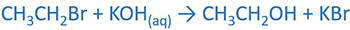 ethyl bromide and aqueous KOH