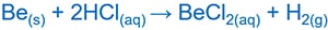 Be + HCl |Beryllium and HCl