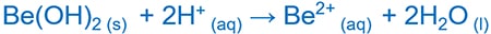 Beryllium hydroxide with acids Amphoteric behavior