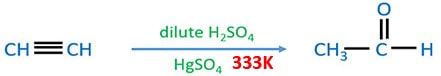 ethyne hydration with HgSO4 and H2SO4